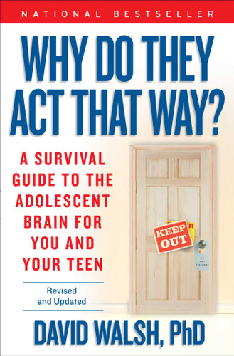 Why Do They Act That Way? - Revised and Updated: A Survival Guide to the Adolescent Brain for You and Your Teen book cover by David Walsh