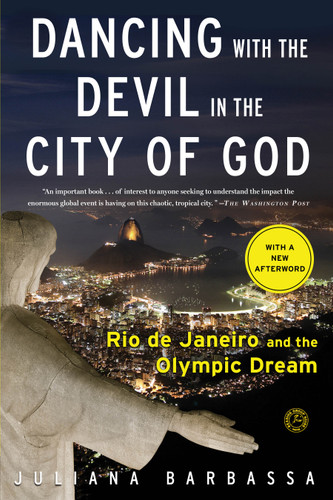Dancing with the Devil in the City of God: Rio de Janeiro and the Olympic Dream book cover by Juliana Barbassa