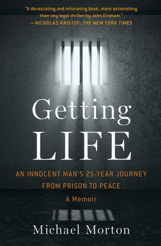 Getting Life: An Innocent Man's 25-Year Journey from Prison to Peace: A Memoir book cover by Michael Morton