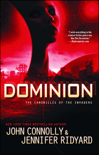 Dominion: The Chronicles of the Invaders (The Chronicles of the Invaders) book cover by John Connolly, Jennifer Ridyard