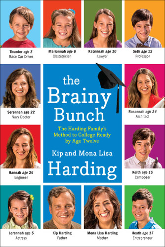 The Brainy Bunch: The Harding Family's Method to College Ready by Age Twelve book cover by Kip Harding, Mona Lisa Harding