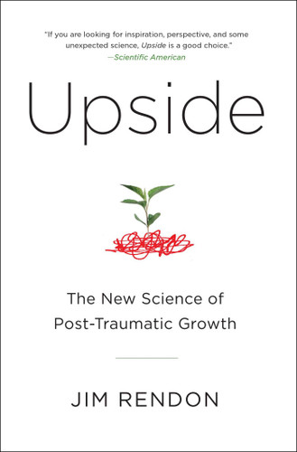 Upside: The New Science of Post-Traumatic Growth book cover by Jim Rendon