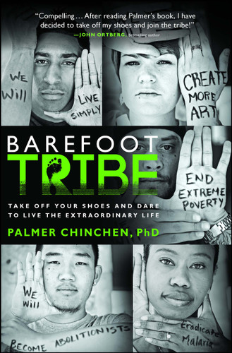Barefoot Tribe: Take Off Your Shoes and Dare to Live the Extraordinary Life book cover by Palmer Chinchen