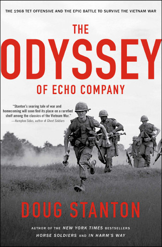 The Odyssey of Echo Company: The 1968 Tet Offensive and the Epic Battle to Survive the Vietnam War book cover by Doug Stanton