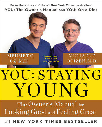 You: Staying Young: The Owner's Manual for Looking Good & Feeling Great book cover by Michael F. Roizen, Mehmet Oz