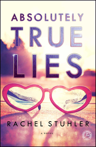 Absolutely True Lies: A Novel book cover by Rachel Stuhler