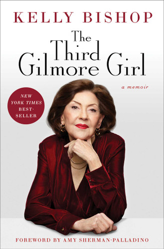 The Third Gilmore Girl: A Memoir book cover by Kelly Bishop