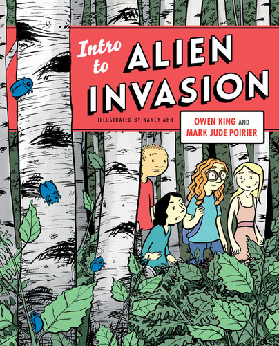 Intro to Alien Invasion book cover by Owen King, Mark Jude Poirier