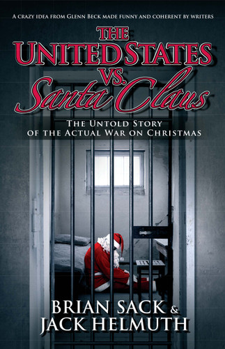 The United States vs. Santa Claus: The Untold Story of the Actual War on Christmas book cover by Brian Sack, Jack Helmuth