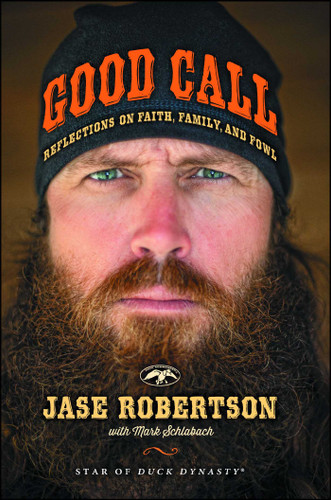Good Call: Reflections on Faith, Family, and Fowl book cover by Jase Robertson