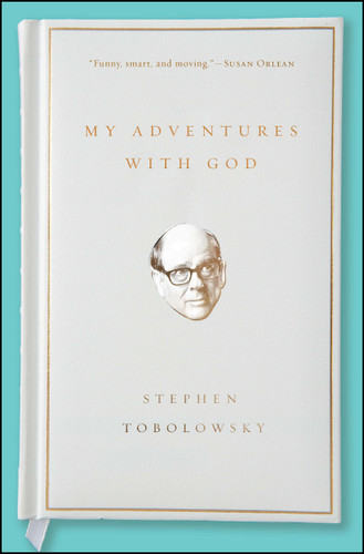 My Adventures with God book cover by Stephen Tobolowsky