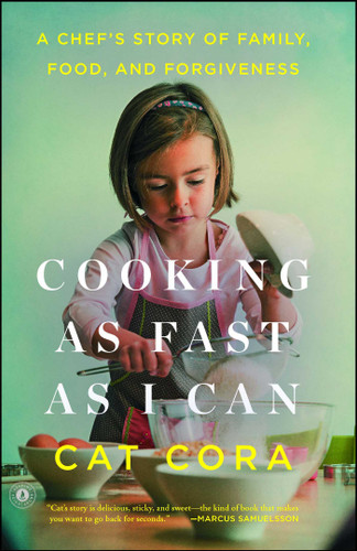 Cooking as Fast as I Can: A Chef's Story of Family, Food, and Forgiveness book cover by Cat Cora