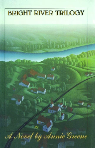 Bright River Trilogy book cover by Annie Greene