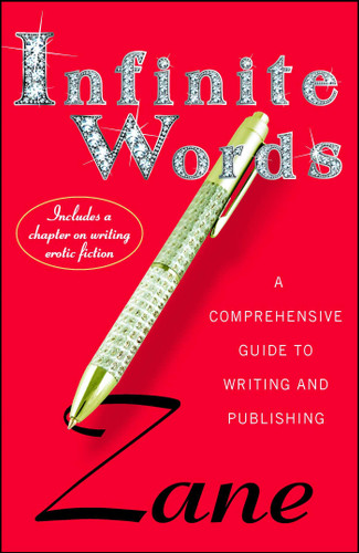 Infinite Words: A Comprehensive Guide to Writing and Publishing book cover by Zane