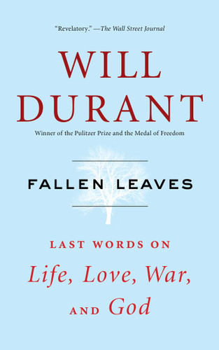 Fallen Leaves: Last Words on Life, Love, War, and God book cover by Will Durant
