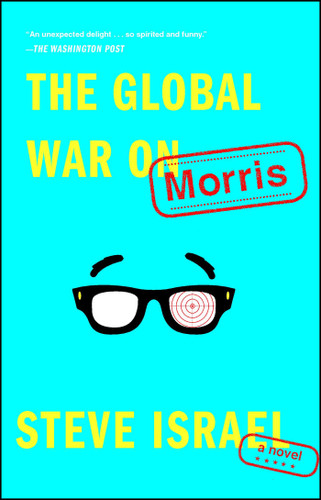 The Global War on Morris: A Novel book cover by Steve Israel