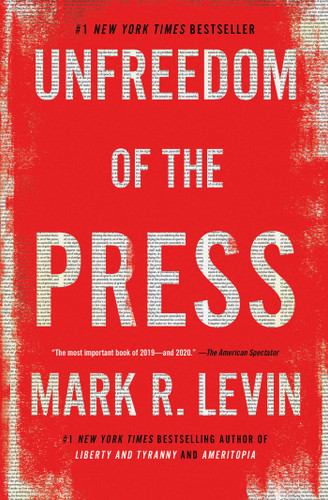 Unfreedom of the Press book cover by Mark R. Levin