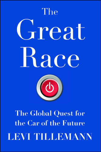 The Great Race: The Global Quest for the Car of the Future book cover by Levi Tillemann