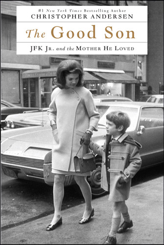 The Good Son: JFK Jr. and the Mother He Loved book cover by Christopher Andersen