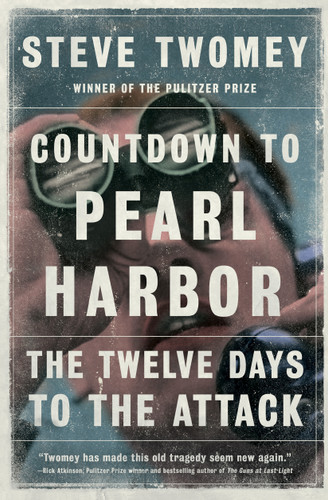 Countdown to Pearl Harbor: The Twelve Days to the Attack (A Gift for World War II History Buffs) book cover by Steve Twomey