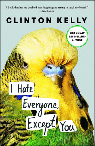 I Hate Everyone, Except You book cover by Clinton Kelly