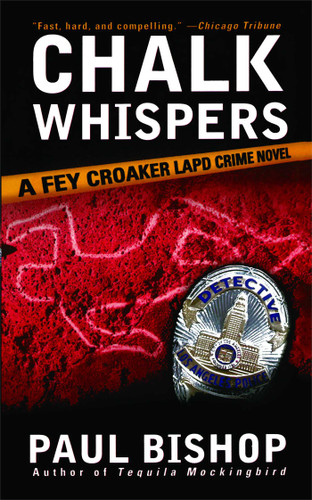Chalk Whispers: A Fey Croaker LAPD Crime Novel book cover by Paul Bishop