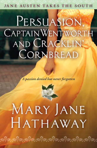 Persuasion, Captain Wentworth and Cracklin' Cornbread (Jane Austen Takes the South) book cover by Mary  Jane Hathaway
