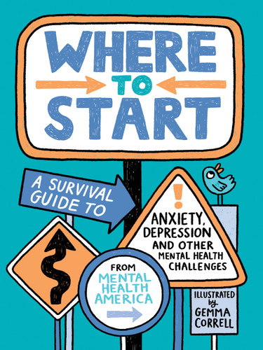Where to Start: A Survival Guide to Anxiety, Depression, and Other Mental Health Challenges book cover by Mental Health America