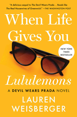 When Life Gives You Lululemons book cover by Lauren Weisberger
