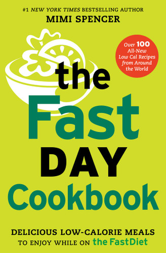 The FastDay Cookbook: Delicious Low-Calorie Meals to Enjoy while on The FastDiet book cover by Mimi Spencer