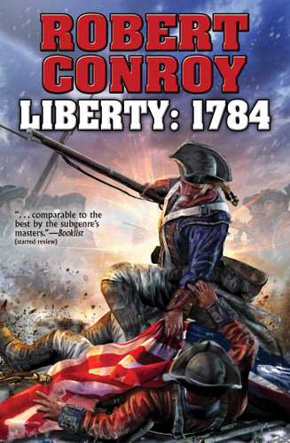 Liberty: 1784 (BAEN) book cover by Robert Conroy