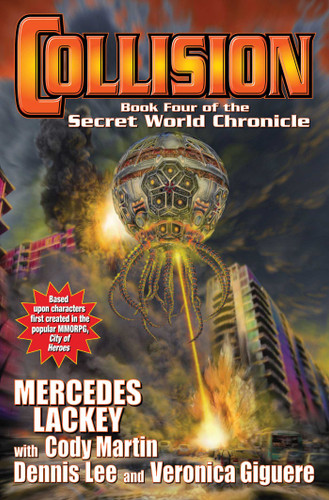 Collision: Book Four in the Secret World Chronicle (Secret World Chronicle) book cover by Mercedes Lackey, Veronica Giguere, Cody Martin, Dennis Lee