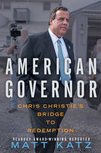 American Governor: Chris Christie's Bridge to Redemption book cover by Matt Katz