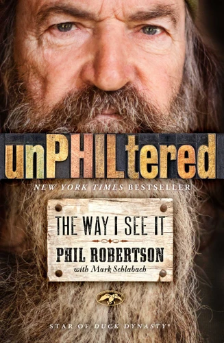 unPHILtered: The Way I See It book cover by Phil Robertson