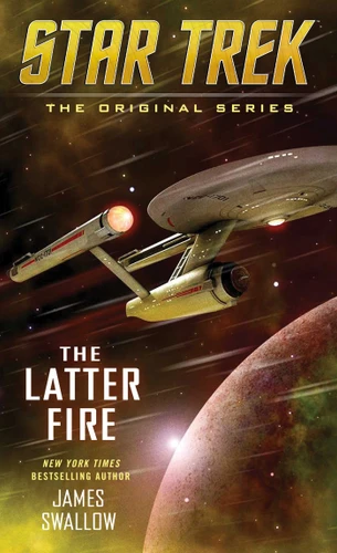 The Latter Fire (Star Trek: The Original Series) book cover by James Swallow