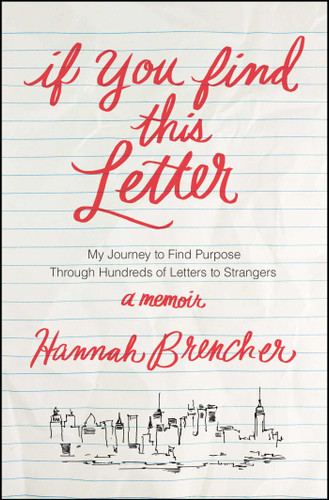 If You Find This Letter: My Journey to Find Purpose Through Hundreds of Letters to Strangers book cover by Hannah Brencher