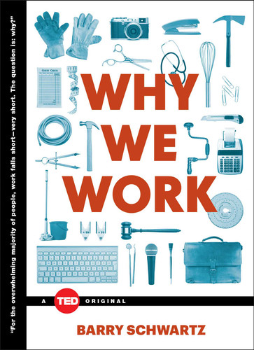 Why We Work (TED Books) book cover by Barry Schwartz