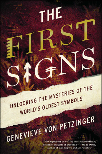 The First Signs: Unlocking the Mysteries of the World's Oldest Symbols book cover by Genevieve von Petzinger