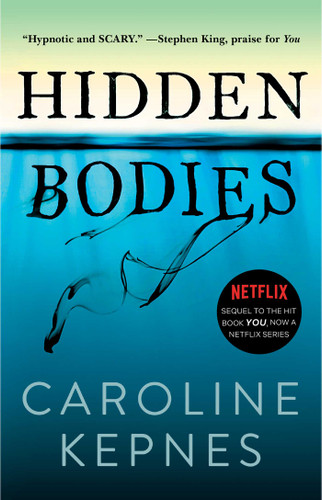 Hidden Bodies: (A You Novel) (The You Series) book cover by Caroline Kepnes