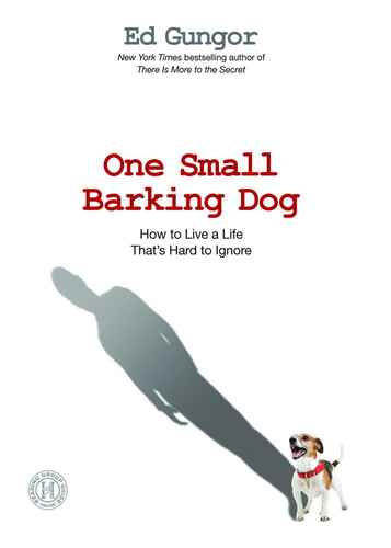One Small Barking Dog: How to Live a Life That's Hard to Ignore book cover by Ed Gungor