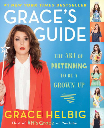 Grace's Guide: The Art of Pretending to Be a Grown-up book cover by Grace Helbig
