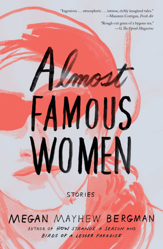 Almost Famous Women: Stories book cover by Megan Mayhew