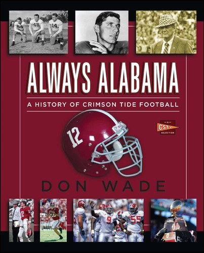 Always Alabama: A History of Crimson Tide Football book cover by Don Wade
