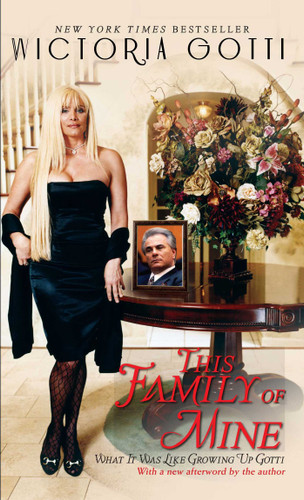 This Family of Mine: What It Was Like Growing Up Gotti book cover by Victoria Gotti