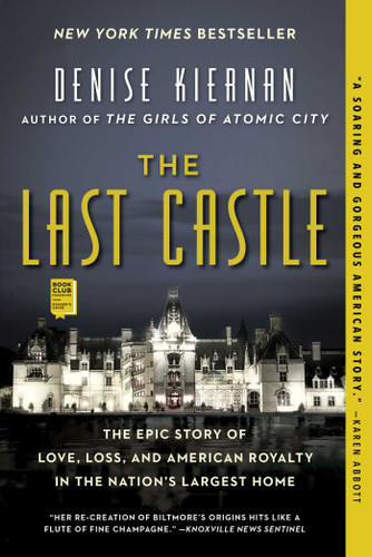 The Last Castle: The Epic Story of Love, Loss, and American Royalty in the Nation's Largest Home book cover by Denise Kiernan