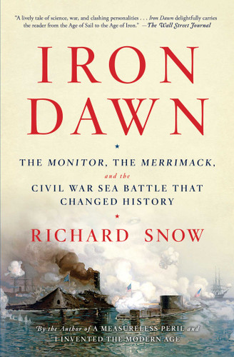 Iron Dawn: The Monitor, the Merrimack, and the Civil War Sea Battle that Changed History book cover by Richard Snow