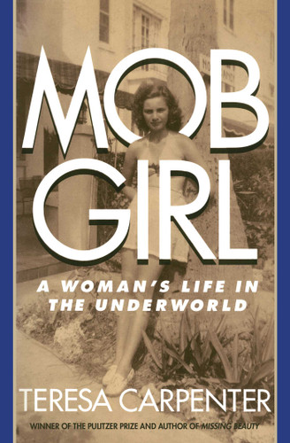 Mob Girl: A Woman's Life in the Underworld book cover by Teresa Carpenter