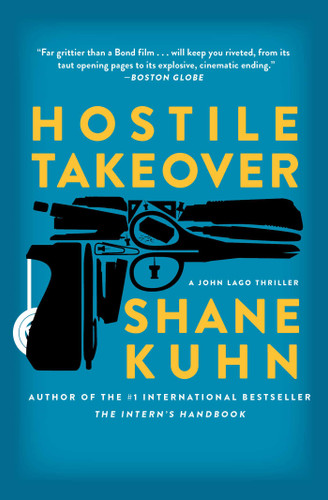 Hostile Takeover: A John Lago Thriller (A John Lago Thriller) book cover by Shane Kuhn