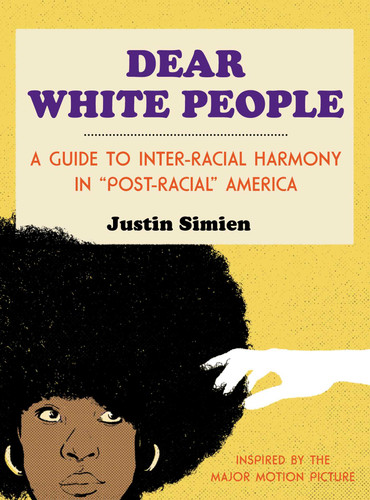 Dear White People book cover by Justin Simien