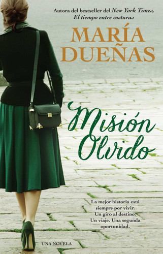 Mision olvido (The Heart Has Its Reasons Spanish Edition): Una novela book cover by Maria Duenas